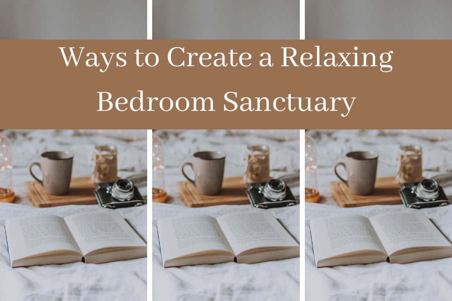 Ways to Create a Relaxing Bedroom Sanctuary
